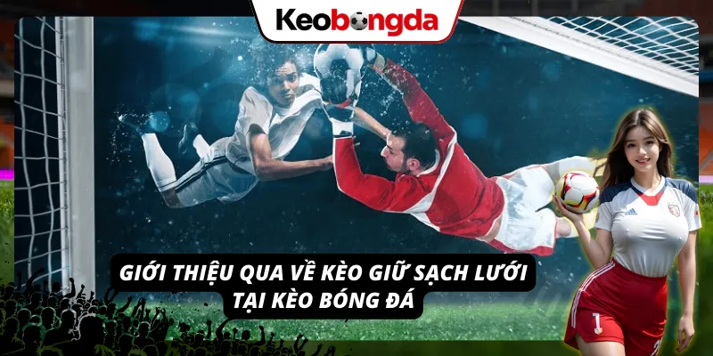 Khái quát về kèo cược thú vị tại Kèo bóng đá