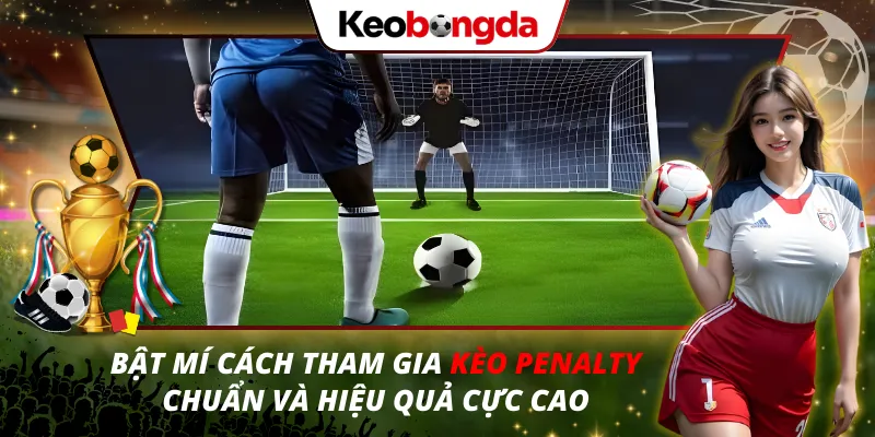 Kèo Penalty
