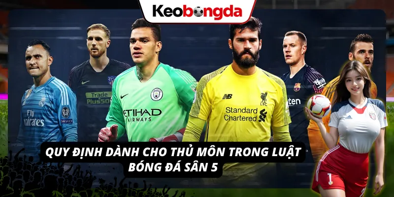 Quy định áp dụng riêng cho người thủ thành