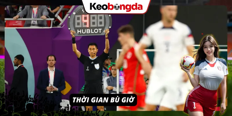 Lưu ý về thời gian bù giờ theo quy định IFAB 