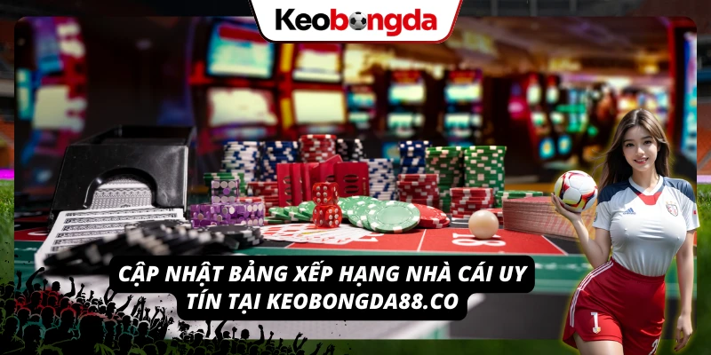 SIN88 - Thiên Đường Cá Cược Uy Tín, Đa Dạng Game Đổi Thưởng Top 5 địa chỉ cá cược được chuyên trang Kèo Bóng Đá đánh giá cao