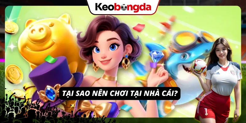 TOPBET: Nhà Cái Uy Tín Đáng Chơi, Đáng Tin Cậy Nhất 2026 Những lý do cốt lõi để lựa chọn giải trí tại TOPBET