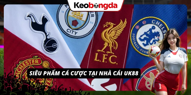 Top siêu phẩm cá cược đang hot nhất tại UK88