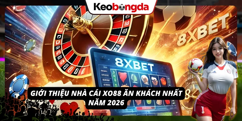 Giới thiệu nhà cái XO88 ăn khách nhất